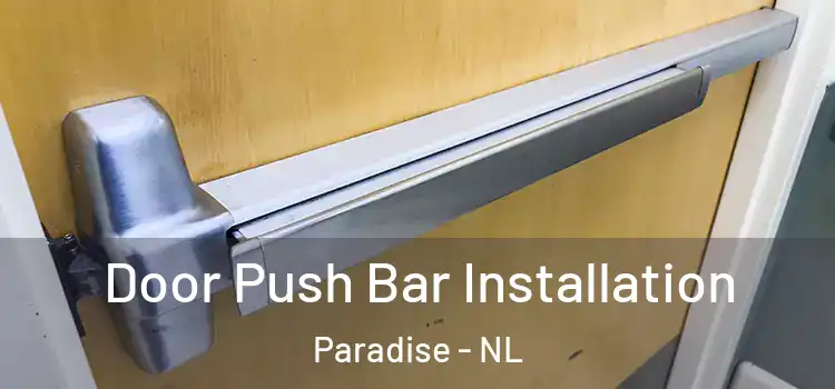 Door Push Bar Installation Paradise - NL