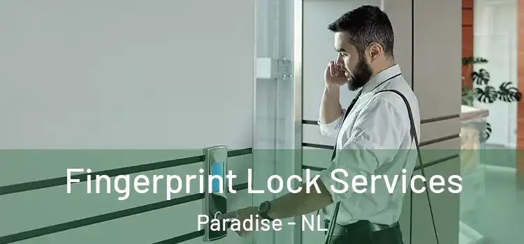 Fingerprint Lock Services Paradise - NL