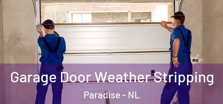  Garage Door Weather Stripping Paradise - NL
