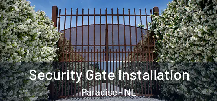 Security Gate Installation Paradise - NL